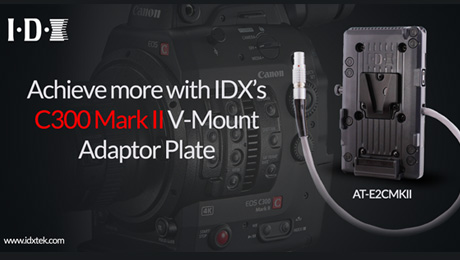 IDX Powers Canon’s New C300 Mark II 4K Camera