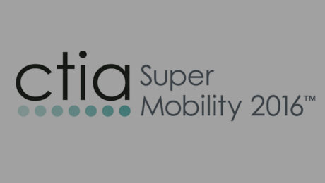 CTIA Super Mobility 2016