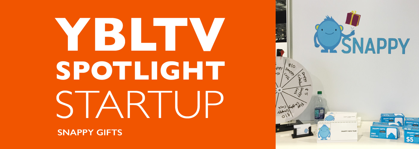 YBLTV Spotlight Startup: Snappy Gifts. CTIA Super Mobility 2016.